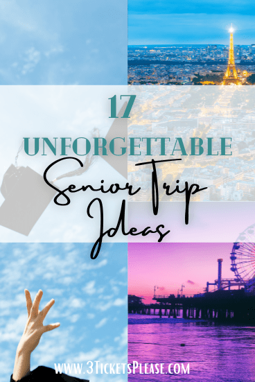 Unforgetting Senior Trip Ideas