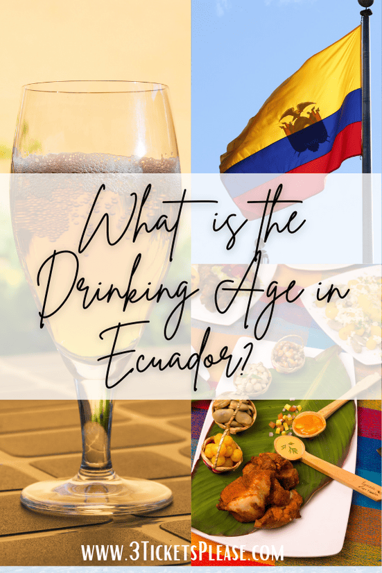 Drinking Age in Ecuador: Accurate for 2024